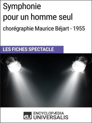 cover image of Symphonie pour un homme seul (chorégraphie Maurice Béjart--1955)